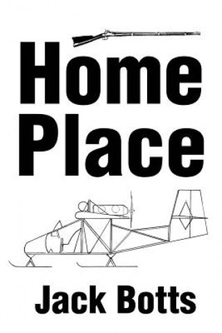 Buch Home Place Jack C Botts