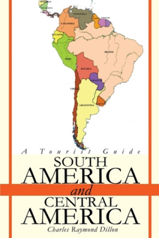 Könyv South America and Central America Charles R Dillon