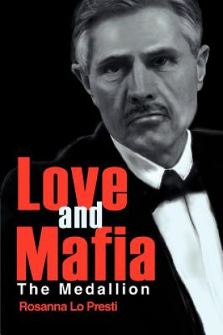Könyv Love and Mafia Rosanna Lo Presti