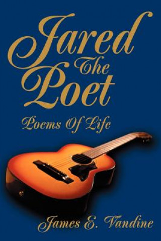 Knjiga Jared The Poet James E Vandine