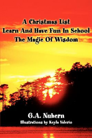 Książka Christmas List Learn And Have Fun In School and The Magic Of Wisdom G a Nuhern