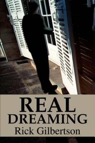 Knjiga Real Dreaming Ricky L Gilbertson