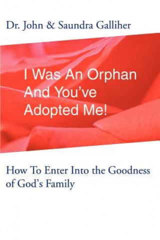 Книга I Was an Orphan and You've Adopted Me! Ja Galliher