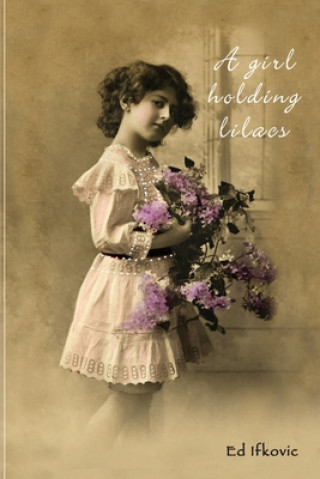 Книга Girl Holding Lilacs Ifkovic