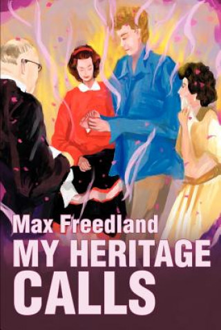 Livre My Heritage Calls Max Freedland