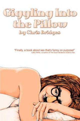 Knjiga Giggling Into the Pillow Chris Bridges