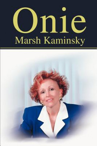 Könyv Onie Marsh Kaminsky