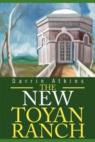 Buch New Toyan Ranch Darrin E Atkins