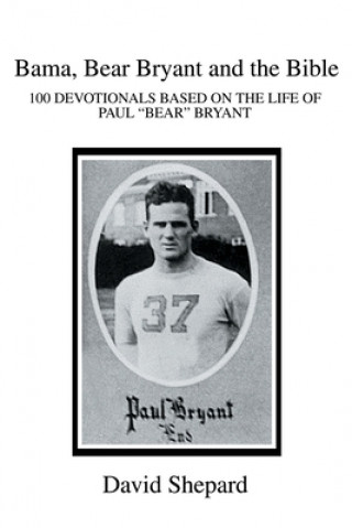 Book Bama, Bear Bryant and the Bible Shepard