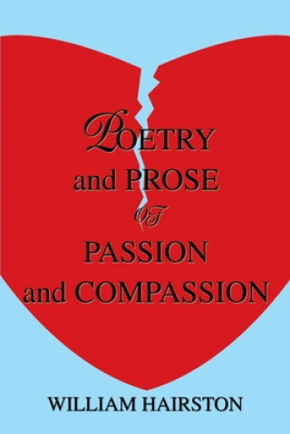 Buch Poetry and Prose of Passion and Compassion William Hairston