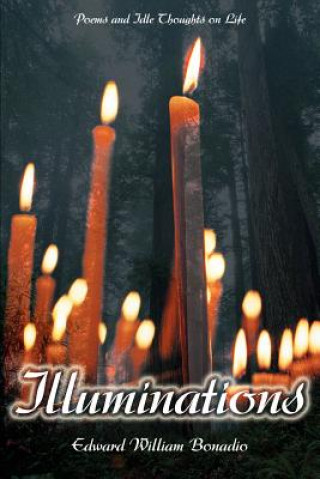 Könyv Illuminations Edward William Bonadio