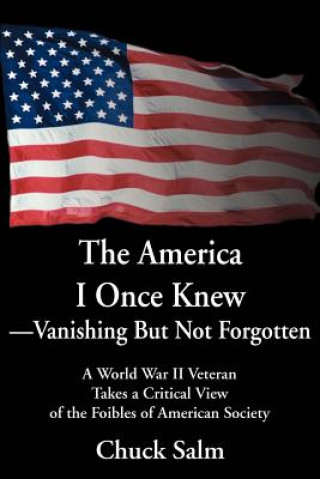 Könyv America I Once Knew Vanishing But Not Forgotten Charles L Salm