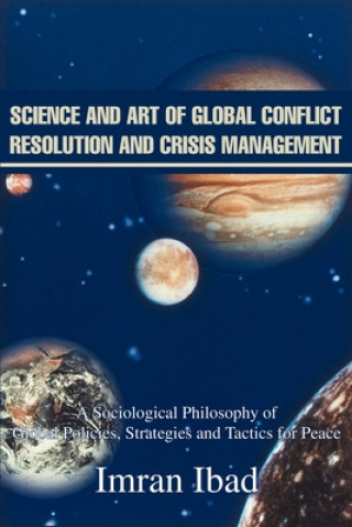 Carte Science and Art of Global Conflict Resolution and Crisis Management Imran Ibad