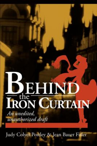 Kniha Behind the Iron Curtain Jean Bauer Fisler