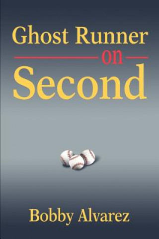 Knjiga Ghost Runner on Second Alvarez