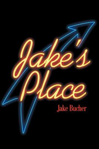 Könyv Jake's Place Jake W Bucher