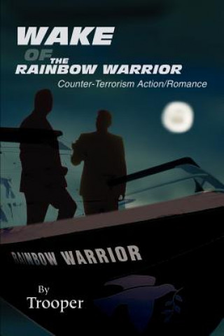 Kniha Wake of the Rainbow Warrior Trooper