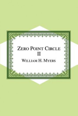 Livre Zero Point Circle II William H Myers