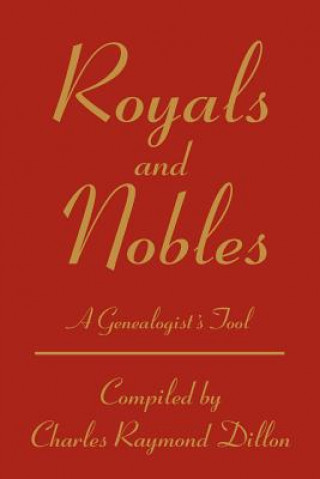Kniha Royals and Nobles Charles R Dillon
