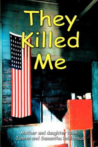 Βιβλίο They Killed Me Samantha M Robichaud
