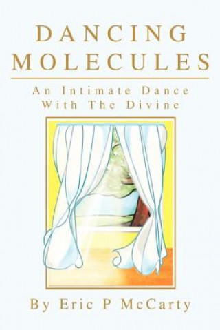 Buch Dancing Molecules Eric Paul McCarty