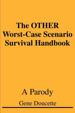Carte OTHER Worst-Case Scenario Survival Handbook Gene Doucette