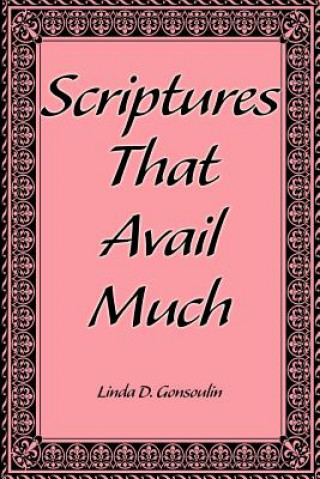 Carte Scriptures That Avail Much Linda D Gonsoulin