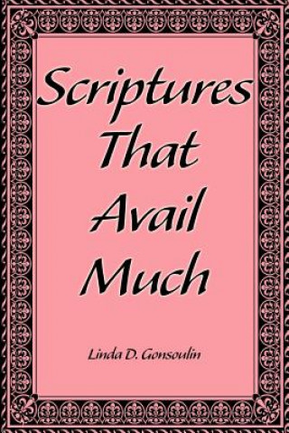 Libro Scriptures That Avail Much Linda D Gonsoulin