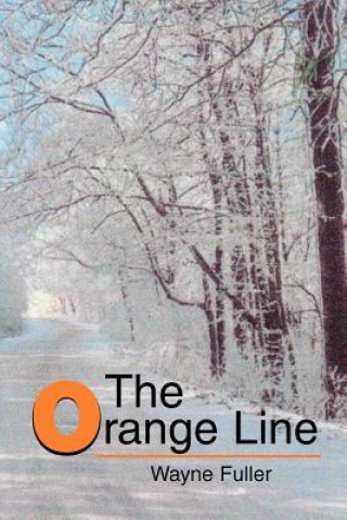 Knjiga Orange Line Wayne Fuller