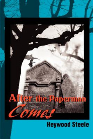 Libro After the Paperman Comes Heywood Steele