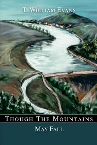 Buch Though The Mountains May Fall William T Evans