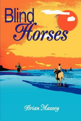 Книга Blind Horses Brian A Massey