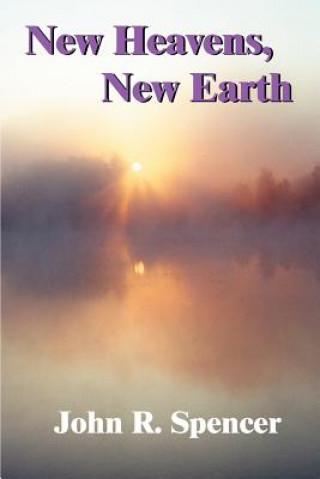 Книга New Heavens, New Earth Spencer