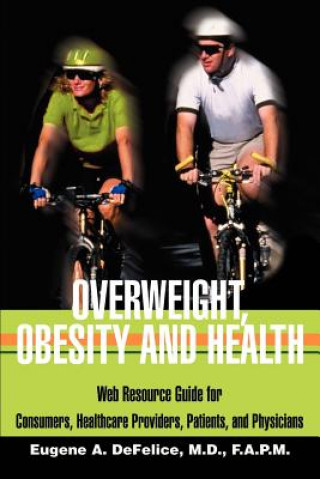 Kniha Overweight, Obesity and Health Benjamin A DeFelice