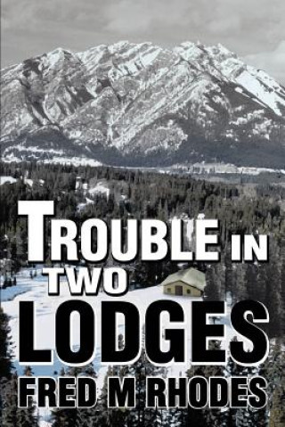 Livre Trouble in Two Lodges Fred M Rhodes