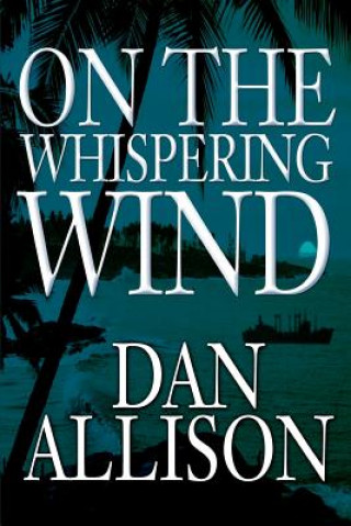 Libro On the Whispering Wind Dan Allison