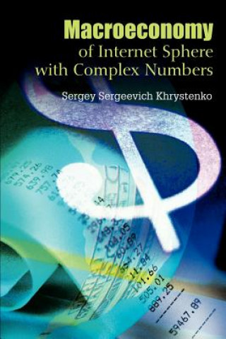 Libro Macroeconomy of Internet Sphere with Complex Numbers Sergey Sergeevich Khrystenko