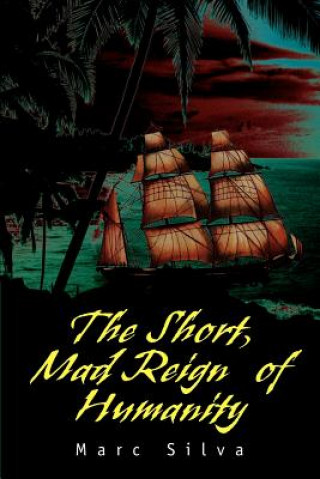 Carte Short, Mad Reign of Humanity Marc Silva