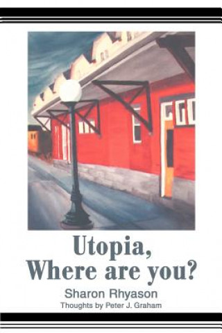 Kniha Utopia, Where are you? Sharon Rhyason