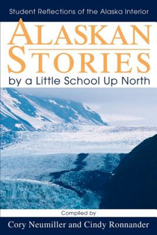 Βιβλίο Alaskan Stories by a Little School Up North Cory Neumiller