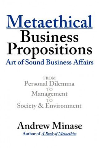 Kniha Metaethical Business Propositions Andrew Minase