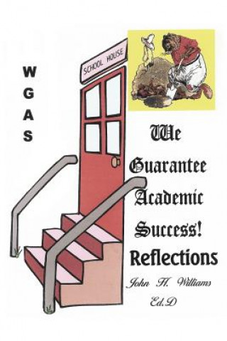 Könyv We Guarantee Academic Success! John H Williams