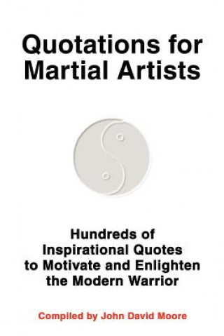 Libro Quotations for Martial Artists John D Moore