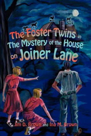 Książka Foster Twins in the Mystery of the House on Joiner Lane Jim D Brown