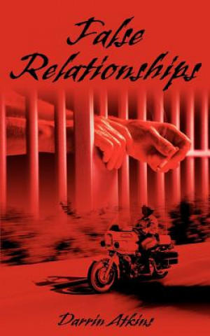 Knjiga False Relationships Darrin E Atkins