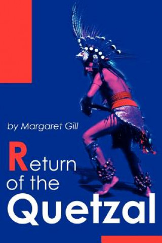 Carte Return of the Quetzal Margaret Gill