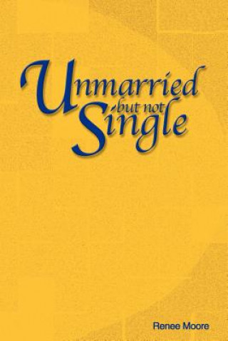 Libro Unmarried but not Single Renee Yvonne Moore