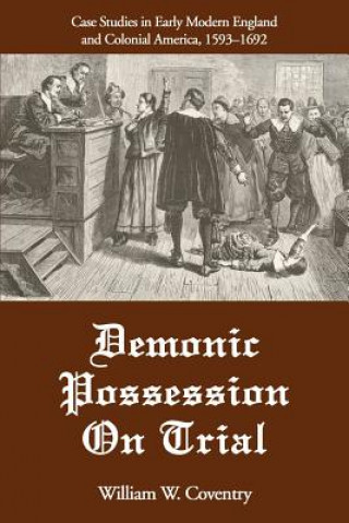 Carte Demonic Possession On Trial William W Coventry