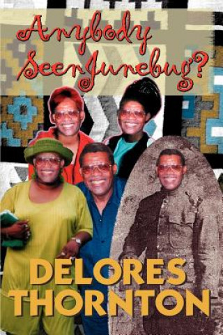 Carte Anybody Seen Junebug? Delores Thornton