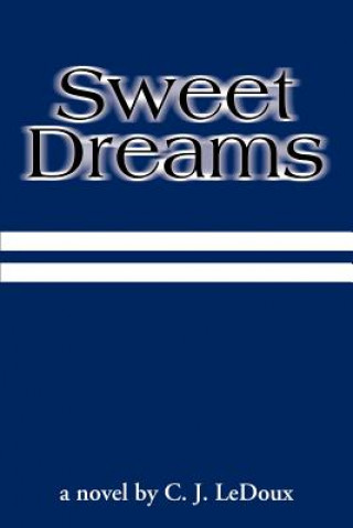 Libro Sweet Dreams C J LeDoux